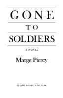 Cover of Gone to Soldiers by Marge Piercy
