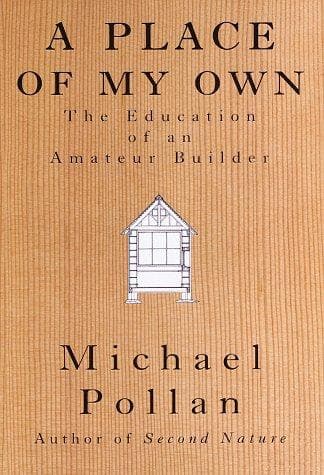 Cover of A Place of My Own by Michael Pollan