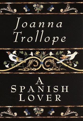 Cover of A Spanish lover by Joanna Trollope
