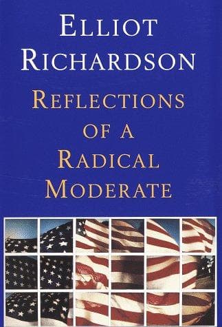 Cover of Reflections of a radical moderate by Elliot L. Richardson