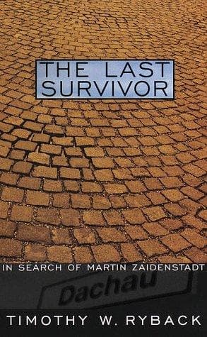 Cover of The last survivor by Timothy W. Ryback