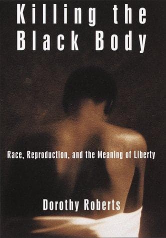 Cover of Killing the black body by Dorothy E. Roberts