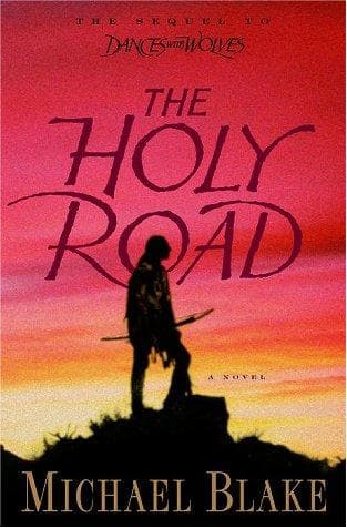 Cover of The holy road by Michael Blake