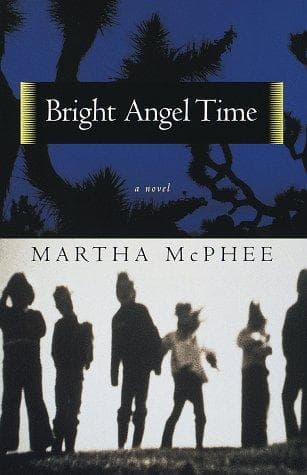 Cover of Bright angel time by Martha McPhee