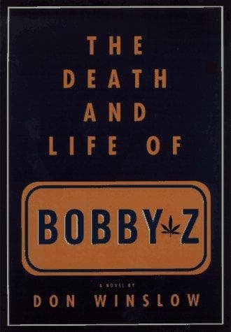 Cover of The death and life of Bobby Z by Don Winslow