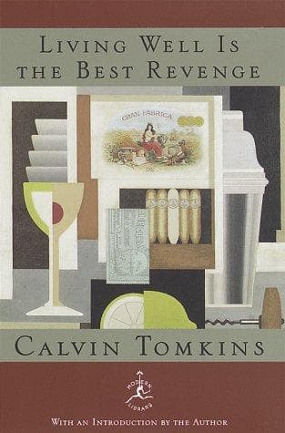 Cover of Living well is the best revenge by Calvin Tomkins