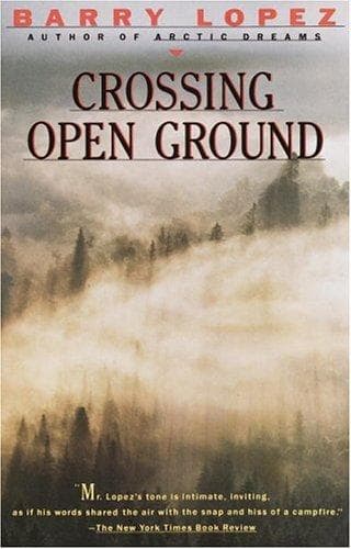 Cover of Crossing open ground by Barry Lopez