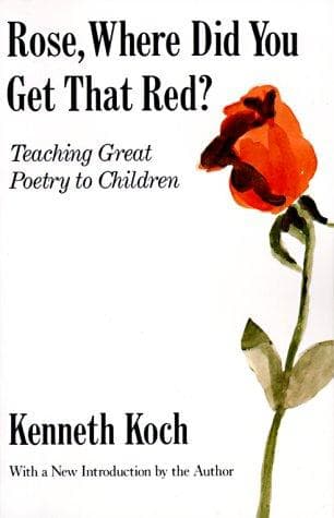 Cover of Rose, where did you get that red? by Kenneth Koch