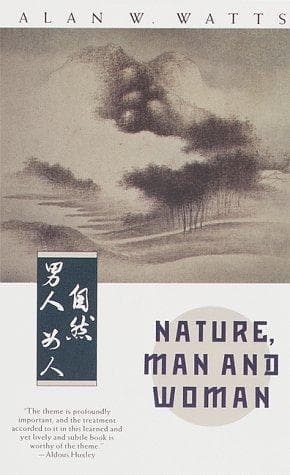 Cover of Nature, Man,& Woman by Alan Watts