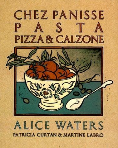Cover of Chez Panisse pasta, pizza & calzone by Alice Waters