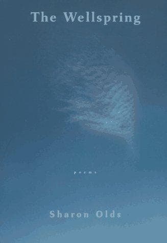 Cover of The wellspring by Sharon Olds