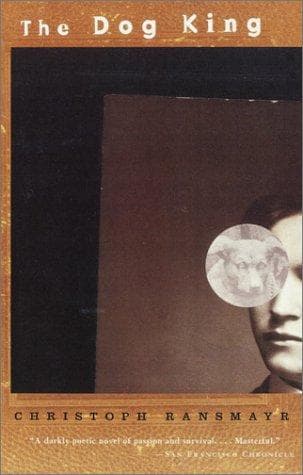 Cover of The dog king by Christoph Ransmayr