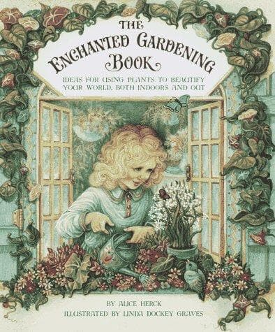 Cover of Enchanted Gardening Book by Alice Herck