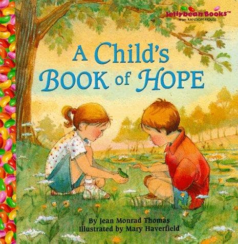 Cover of A child's book of hope by Jean Monrad Thomas