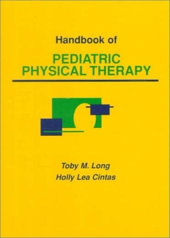 Cover of Handbook of pediatric physical therapy by Toby M. Long