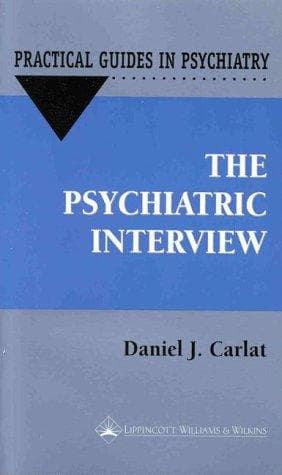 Cover of The psychiatric interview by Daniel J. Carlat
