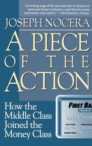 Cover of A piece of the action by Joseph Nocera