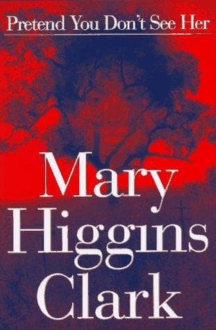 Cover of Pretend You Don't See Her by Mary Higgins Clark