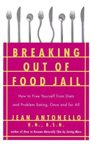 Cover of Breaking out of food jail by Jean Antonello
