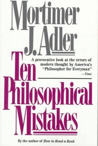 Cover of Ten philosophical mistakes by Mortimer J. Adler