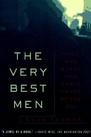 Cover of The Very Best Men: Four Who Dared by Evan Thomas