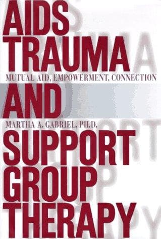 Cover of AIDS trauma and support group therapy by Martha A. Gabriel