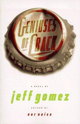 Cover of Geniuses of crack by Jeff Gomez