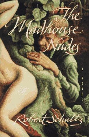 Cover of The madhouse nudes by Schultz, Robert