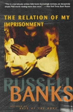 Cover of The relation of my imprisonment by Russell Banks