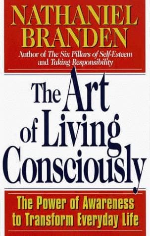Cover of The art of living consciously by Nathaniel Branden