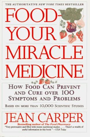 Cover of Food--Your Miracle Medicine by Jean Carper