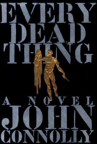 Cover of Every Dead Thing by John Connolly
