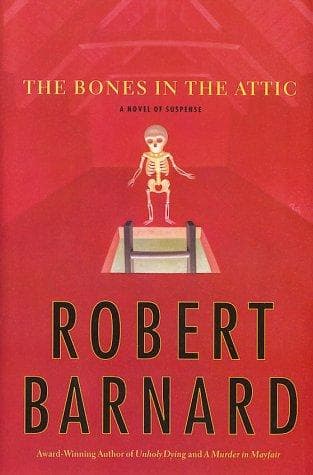 Cover of The bones in the attic by Robert Barnard