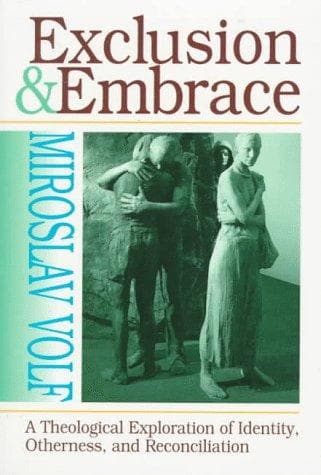 Cover of Exclusion and embrace by Miroslav Volf