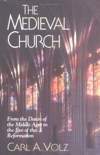 Cover of The Medieval church by Carl A. Volz