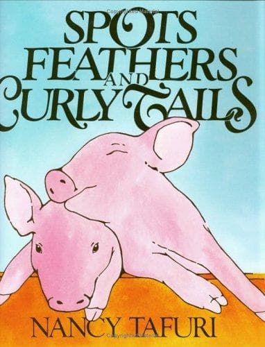 Cover of Spots, feathers, and curly tails by Nancy Tafuri