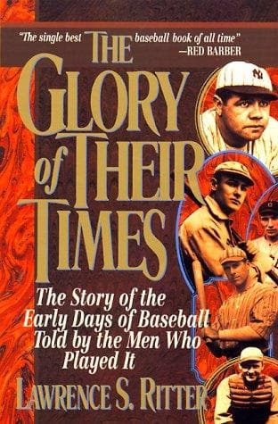 Cover of The Glory of Their Times by Ritter, Lawrence S