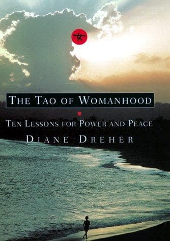Cover of The Tao of Womanhood by Diane Dreher
