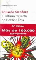 Cover of El último trayecto de Horacio Dos by Eduardo Mendoza