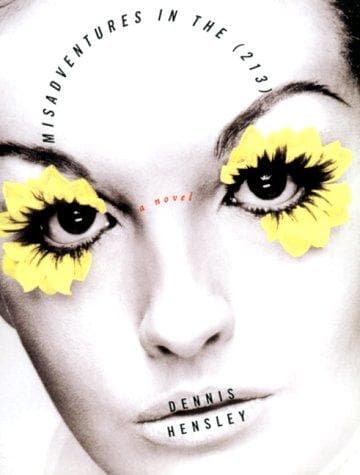 Cover of Misadventures in the (213) by Dennis Hensley
