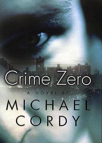 Cover of Crime zero by Michael Cordy