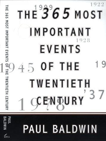 Cover of The 365 most important events of the twentieth century by Paul Baldwin