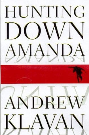 Cover of Hunting Down Amanda by Andrew Klavan