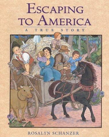 Cover of Escaping to America by Rosalyn Schanzer