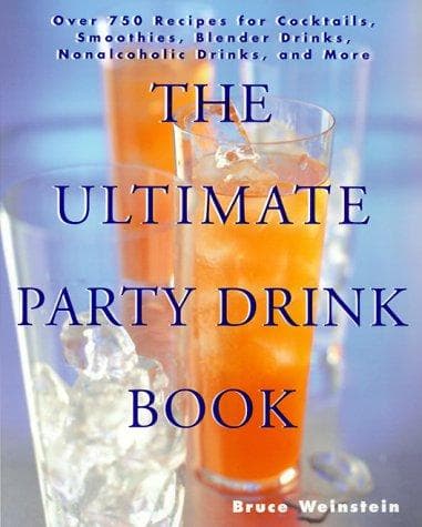 Cover of The ultimate party drink book by Bruce Weinstein