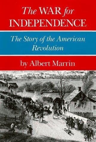 Cover of The war for independence by Albert Marrin