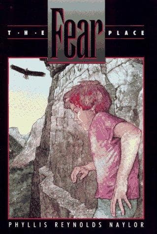 Cover of The Fear Place by Phyllis Reynolds Naylor