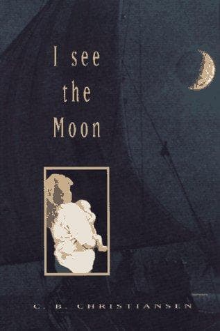 Cover of I see the moon by C. B. Christiansen