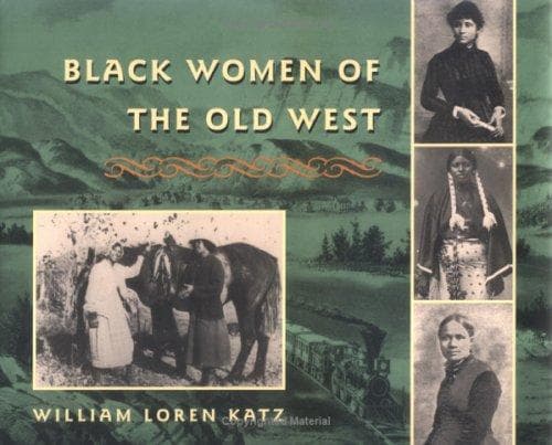 Cover of Black women of the Old West by William Loren Katz