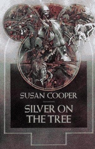 Cover of Silver on the Tree (The Dark Is Rising #5) by Susan Cooper